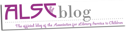 ALSC - The official blog of the Association for Library Service to Children